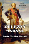 Železný maršál Louis Nicolas Davout Michal Šťovíček