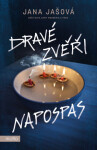 Dravé zvěři napospas - Jana Jašová - e-kniha