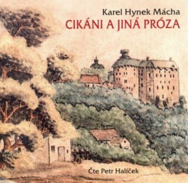 Cikáni jiná próza Karel Hynek Mácha