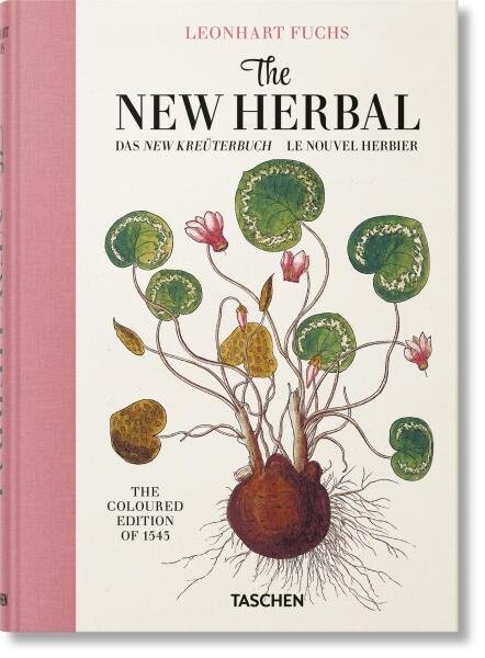 Leonhart Fuchs. The New Herbal - Werner Dressendörfer