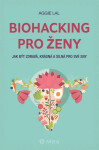 Biohacking pro ženy - Lal Aggie