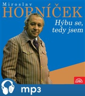 Hýbu se, tedy jsem, mp3 - Miroslav Horníček