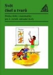 Matematika Svět čísel a tvarů - Sbírka úloh z matematiky pro 4. ročník základní školy