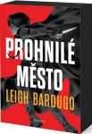 Prohnilé město - Leigh Bardugová