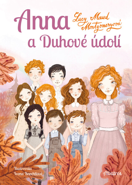 Anna a Duhové údolí - Lucy Maud Montgomeryová