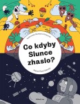 Co kdyby Slunce zhaslo? Pavel Gabzdyl