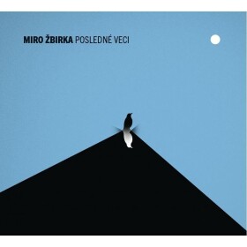 Miro Žbirka: Posledné veci - CD - Miroslav Žbirka