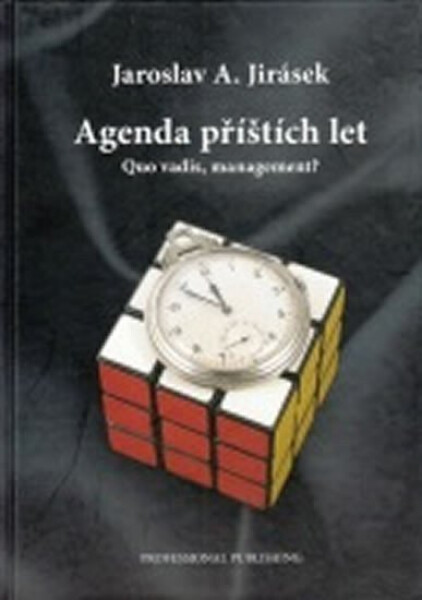 Agenda příštích let - Jaroslav A. Jirásek