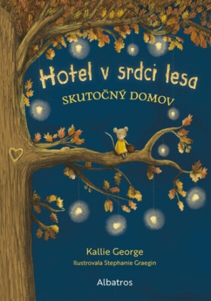 Hotel srdci lesa Skutočný domov Kallie George