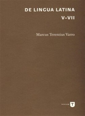 De lingua Latina V-VII Marcus Terentius Varro
