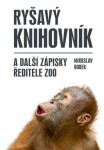 Ryšavý knihovník další zápisky ředitele zoo Miroslav Bobek