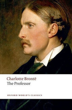 The Professor (Oxford World´s Classics New Edition) - Charlotte Brontë