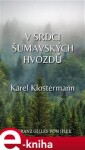 Srdci šumavských hvozdů Karel Klostermann