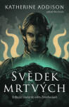 Svědek mrtvých - Katherine Addison
