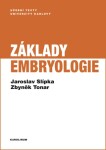Základy embryologie - Jaroslav Slípka, Zbyněk Tonar - e-kniha