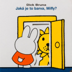 Jaká je to barva, Miffy? Dick Bruna
