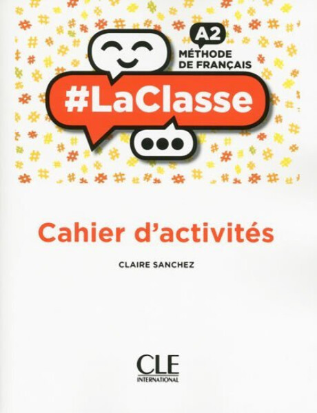 LaClasse A2: Cahier d´activités Claire Sanchez