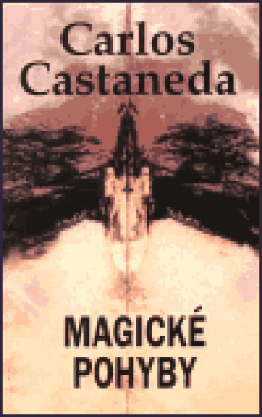 Magické pohyby Carlos Castaneda