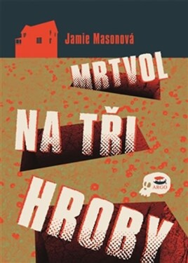 Mrtvol na tři hroby Jamie