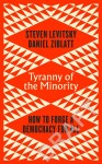 Tyranny of the Minority - Steven Levitsky