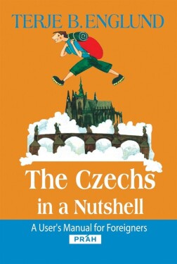 The Czechs in Nutshell Terje Englund