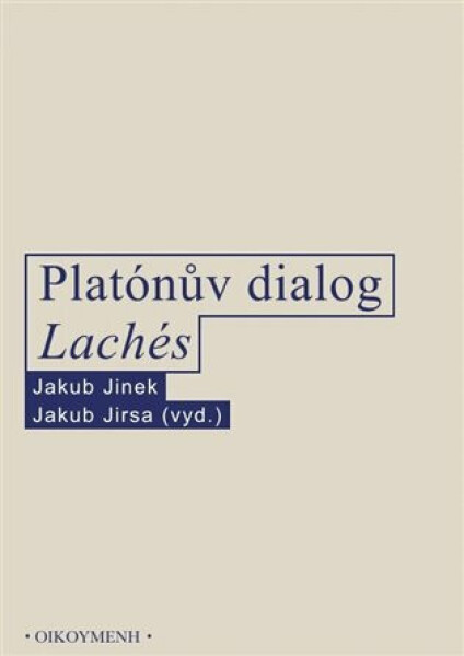 Platónův dialog Lachés - Jakub Jinek, Jakub Jirsa