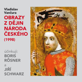Obrazy z dějin národa českého (1998) - Vladislav Vančura - audiokniha