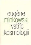 Vstříc kosmologii Eugene Minkowski