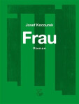 Frau - Žena - Josef Kocourek