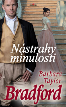 Nástrahy minulosti - Barbara Taylor Bradfordová