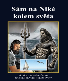 Sám na Niké kolem světa - Příběhy prvního Čecha na sólo plavbě kolem světa - Richard Konkolski
