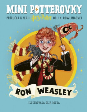 Mini potterovky: Ron Weasley (slovensky) - Joanne Kathleen Rowling