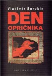 Den opričníka Vladimír Sorokin