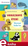 Slavnost krále lva. Obrázkové čtení - Stanislava Bumbová e-kniha