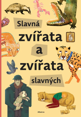 Slavná zvířata a zvířata slavných - Štěpánka Sekaninová