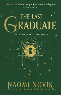 The Last Graduate - Naomi Novik