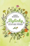 Bylinky - Léčivá moc přírody, 2. vydání - Jarmila Mandžuková