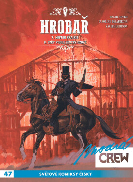 Modrá CREW 47: Hrobař 7-8 - Xavier Dorison; Ralph Meyer