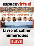 Les Globe-Trotteurs 3 (A2.1) – Livre/Cahier numériques – Élève (12 měsíců)