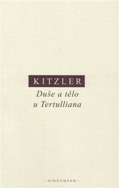 Duše tělo Tertulliana: Petr Kitzler