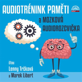 Audiotrénink paměti a mozková audiorozcvička - audiokniha