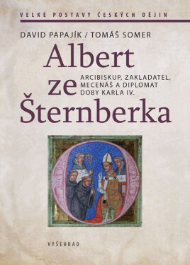 Albert ze Šternberka David Papajík,