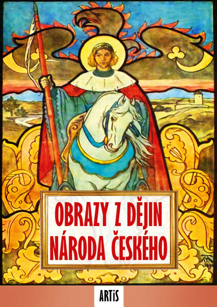 Obrazy z dějin národa českého - Vladislav Vančura