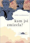 Kam jsi zmizela? Tillie Waldenová