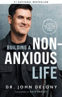 Building a Non-Anxious Life