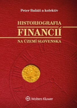 Historiografia financií na území Slovenska - Peter Baláž