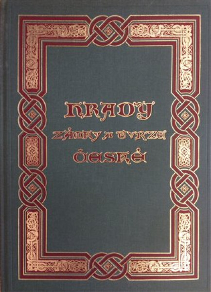 Hrady, zámky tvrze Království českého 14.díl Žatecko, Litoměřicko August Sedláček