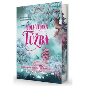 Moja temná túžba - Parker S. Huntingon; L. J. Shen