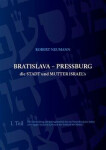 Bratislava Pressburg die Stadt und Mutter Israel´s Robert Neumann