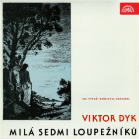 Milá sedmi loupežníků - Viktor Dyk - audiokniha